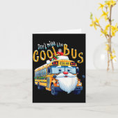 Carte School Bus Driver Christmas Dont Miss The Cool Bus (Fleur jaune)