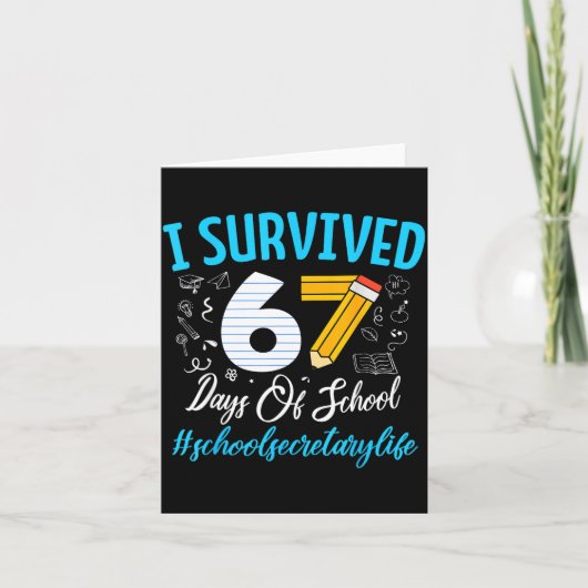 Carte Secretary Survived 67 Days Of School Humor Design  (Devant)
