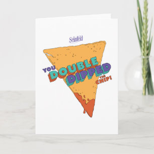 Carte Seinfeld   Vous avez deux fois trempé la puce