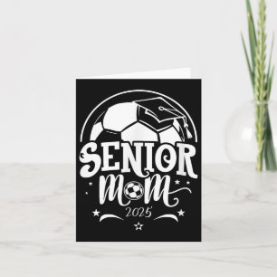 Carte Senior 2025 Soccer Mom High School Graduation Outf
