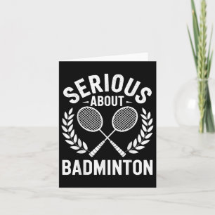 Carte Sérieux à propos de Badminton Funny Joueur de Badm