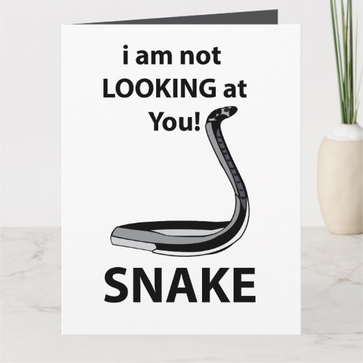 Carte Serpent Je Ne Vous Regarde Pas Serpent Drôle (Devant)