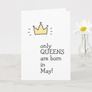 Carte Seules les QUEENS sont nées en mai ! Anniversaire 