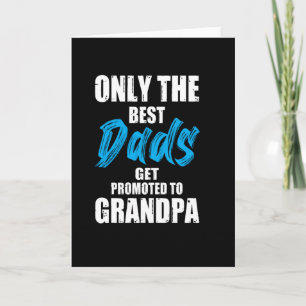 Carte Seuls les meilleurs papas sont promus grand-père -