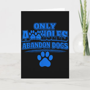 Carte Seuls les trous abandonnent les chiens Citation su