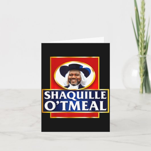 Carte Shaquille Oatmeal Funny Meme  (Devant)