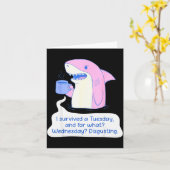 Carte Shark I Survived A Tuesday And For What Wednesday (Fleur jaune)