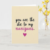 Carte She To My Nanigans Funny Love Card (Fleur jaune)
