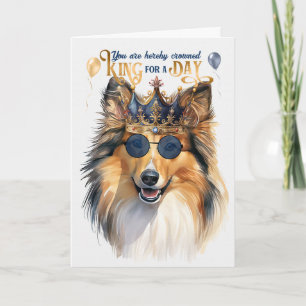 Carte Shetland Sheepdog King pour une journée d'annivers