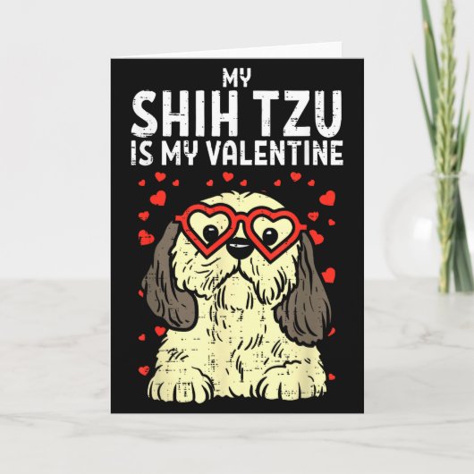 Carte Shih Tzu est mon Valentin Cute Saint-Valentin Chie (Devant)