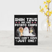 Carte Shih Tzus Are Like Tato Chips You Can't Have Shiht (Fleur jaune)
