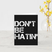 Carte Shirt Don' Hatin' Hilarious Hater (Fleur jaune)