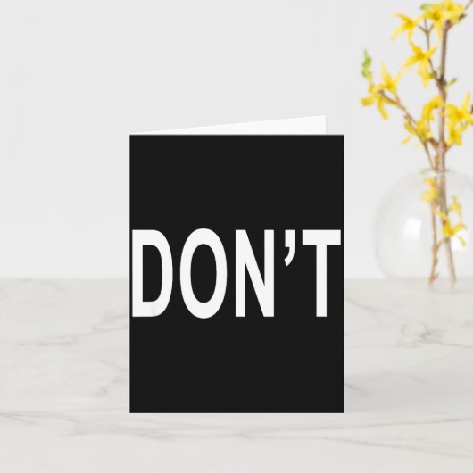 Carte Shirt That Says Don't  (Fleur jaune)