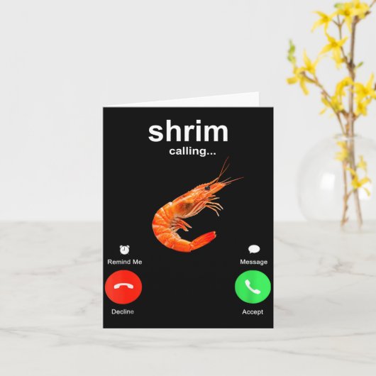 Carte Shrimp Is Calling Funny Meme Mobile Call  (Fleur jaune)