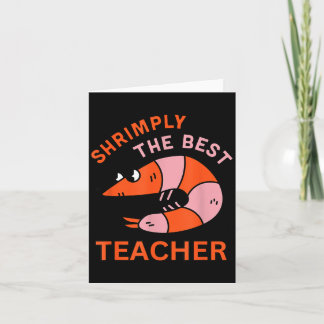 Carte Shrimply The Teacher Funny Shrimp Pun School