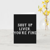 Carte Shut Up Liver Youre Fine Drinking Humor  (Fleur jaune)