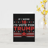 Carte Si j'avais 18 ans je voterais pour Trump Drôle Pro (Fleur jaune)