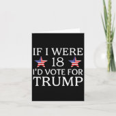 Carte Si j'avais 18 ans, je voterais pour Trump Funny Ki (Devant)