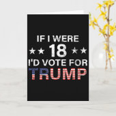Carte Si j'avais 18 ans je voterais Trump 2024  (Fleur jaune)