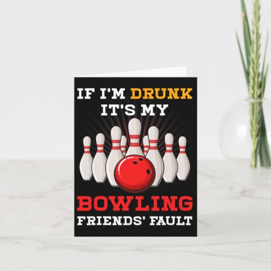 Carte Si Je Suis Coupé Sa Faille De Mes Amis De Bowling  (Devant)