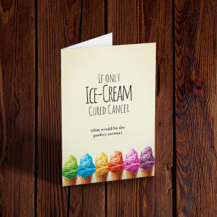 Carte Si seulement la crème glacée guérit le cancer