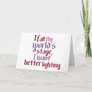 Carte Si tout le monde est une scène, je veux un meilleu