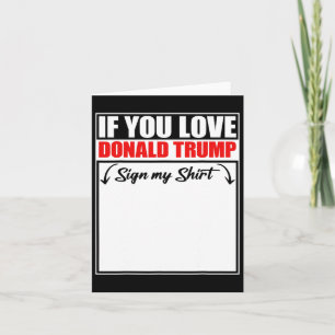 Carte Si vous aimez Donald Trump signer ma chemise