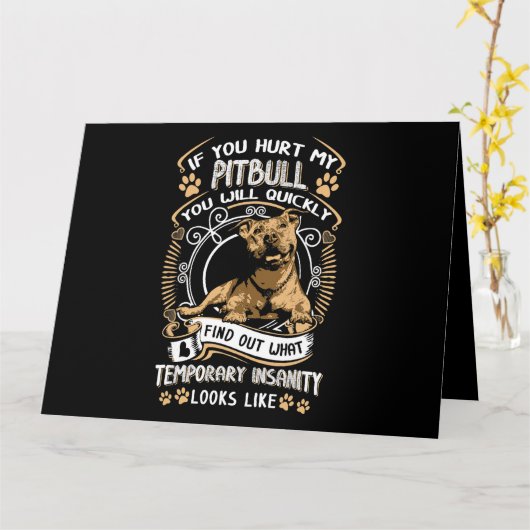 Carte Si Vous Avez Blessé Mon Pitbull, Vous Serez Rapide (Fleur jaune)