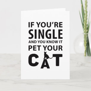 Carte Si vous êtes célibataire, votre chat