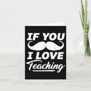 Carte Si Vous Moustache J'Aime Enseigner Chemise Enseign