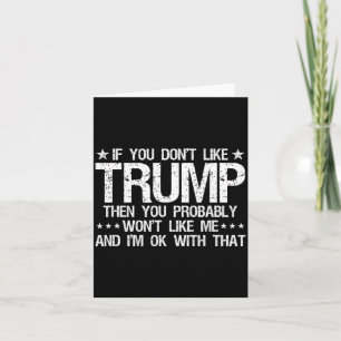 Carte Si vous n'aimez pas Trump alors vous ne voudrez pr