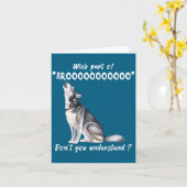 Carte Siberian Husky What Part Of Arooo Dont You Unders  (Fleur jaune)