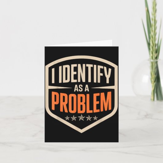 Carte S'identifier comme un problème drôle dicton sarcas (Devant)