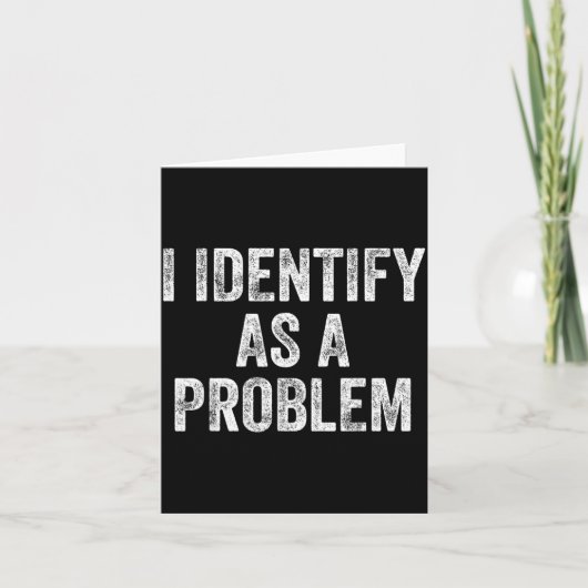 Carte S'identifier comme un problème humour drôle blague (Devant)