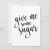 Carte Signe Mariage Gimme Certains sucre noir Script 5x7 (Devant)