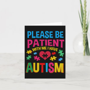 Carte S'Il Vous Plaît Soyez Patients Avec Moi J'Ai L'Aut
