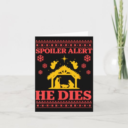 Carte Siler Alert He Dies Jesus Nativity Scene Ugly Chri (Devant)