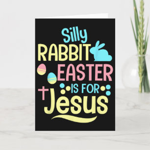 Carte Silly Rabbit Pâques est pour Jésus Enfants Chrétie