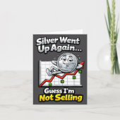 Carte Silver Went Up Again Funny Not Selling Stacker  (Devant)