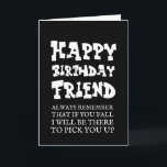 Carte simple chic Fall Funny Happy Birthday Friend Card<br><div class="desc">Célébrez l'anniversaire de votre ami avec un rire. Cette carte drôle présente un design élégant,  noir et blanc avec une typographie frappante.</div>