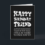 Carte simple chic Fall Funny Happy Birthday Friend Card<br><div class="desc">Célébrez l'anniversaire de votre ami avec un rire. Cette carte drôle présente un design élégant,  noir et blanc avec une typographie frappante.</div>