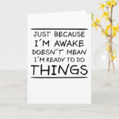 Carte Simplement Parce Que Je Suis Éveillé Citation Drôl (Fleur jaune)