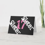 Carte Sister, 17e jour, blanc, rose sur noir.<br><div class="desc">A black background featuring white and pink text on this 17th birthday greeting for any cool sister. My Funny Mind Greetings.</div>