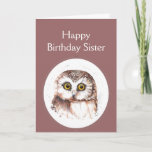 Carte Sister Birthday Whooo Loves You, Cute Owl Humour<br><div class="desc">Joyeux anniversaire,  Sister,  Cute Watercolor Owl.  If your sister loves birds or owls and or has a sense of humour.</div>