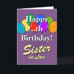 Carte Sister in law Birthday card with colored balloons<br><div class="desc">Sister in law Happy Birthday card with colored balloons. Personalizable age number. Colorful template design for for inlaws and other family members. Custom greeting cards for festive celebrations.</div>