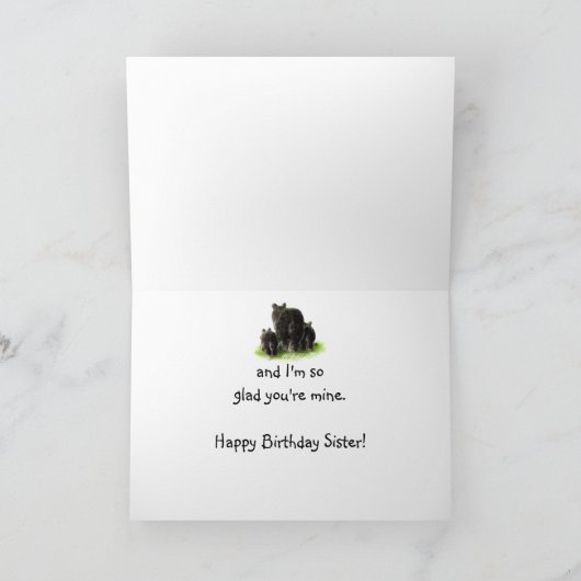 Carte Sisters make life "Bear-able" Birthday Bear (Intérieur)