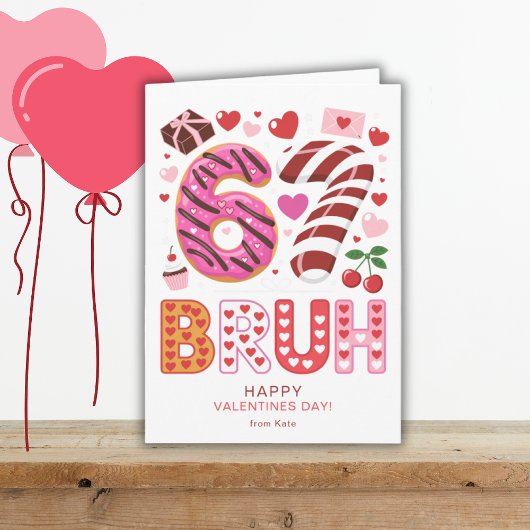 Carte Six Seven 6 7 Bruh Classroom School Valentines Day