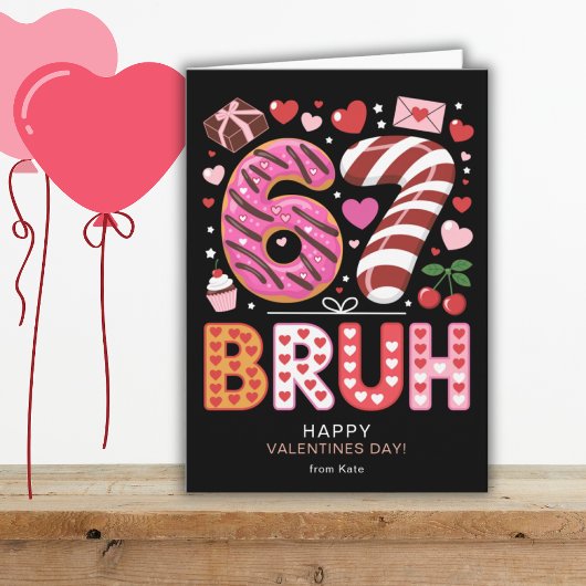 Carte Six Seven 6 7 Bruh Classroom Valentines Day Black