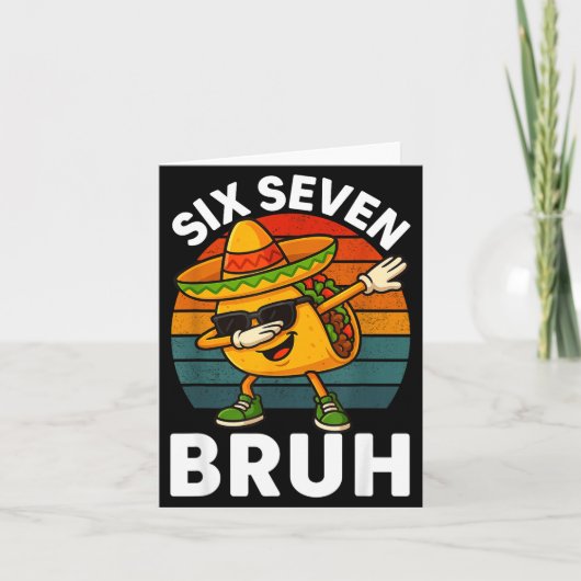 Carte Six Seven 6 7 Meme Dabbing Taco Cinco De Mayo Food (Devant)