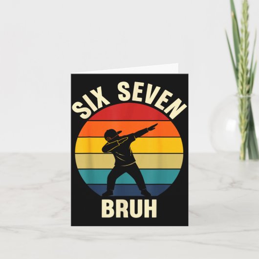 Carte Six Seven Bruh 6 7 Meme Gen Alpha Slang Dabbing Vi (Devant)
